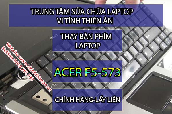 thay-ban-phim-laptop-acer-f5-573-uy-tin-lay-lien-quan-tan-phu title=