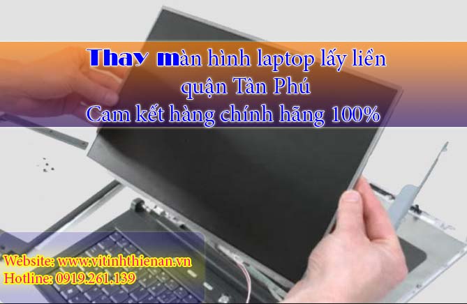 thay-man-hinh-laptop-lay-lien-chinh-hang-quan-tan-phu